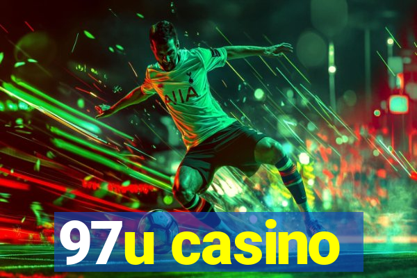 97u casino